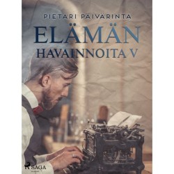 Elämän havainnoita V