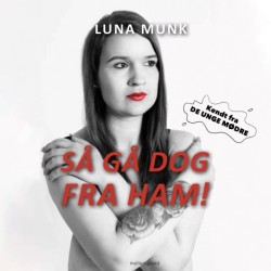 Så gå dog fra ham!