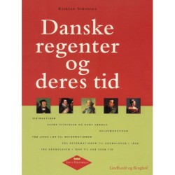Danske regenter og deres tid
