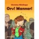 Orv! Manner!