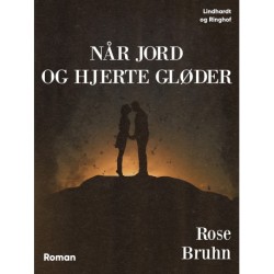 Når jord og hjerte gløder