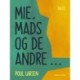 Mie, Mads og de andre ...