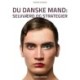 Du danske mand: Selvværd og strategier