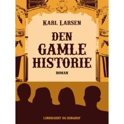 Den gamle Historie: En Roman