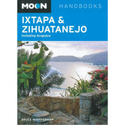 Ixtapa & Zihuatanejo: including Acapulco
