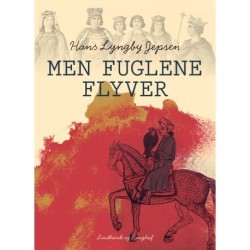 Men fuglene flyver