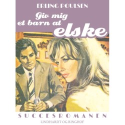 Giv mig et barn at elske