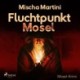 Fluchtpunkt Mosel - Mosel-Krimi