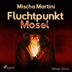 Fluchtpunkt Mosel - Mosel-Krimi