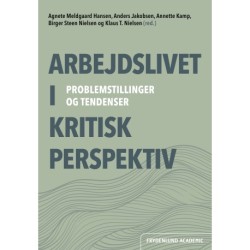 Arbejdslivet i kritisk perspektiv: problemstillinger og tendenser