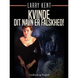 Kvinde - Dit navn er falskhed!