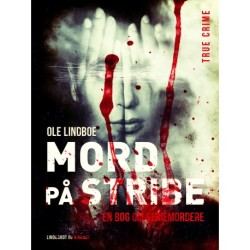 Mord på stribe. En bog om seriemordere