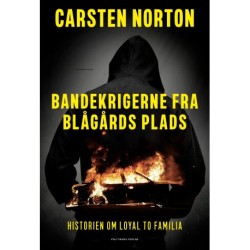 Bandekrigerne fra Blågårds Plads: Historien om Loyal To Familia