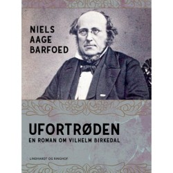 Ufortrøden – En roman om Vilhelm Birkedal