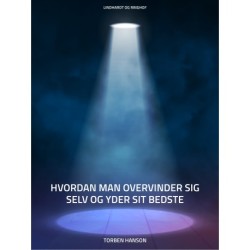 Hvordan man overvinder sig selv og yder sit bedste