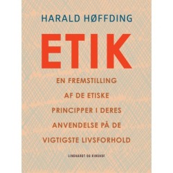 Etik. En fremstilling af de etiske principper i deres anvendelse på de vigtigste livsforhold