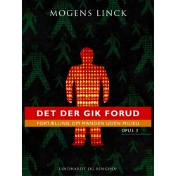 Det der gik forud: Fortælling om manden uden milieu: Opus 3