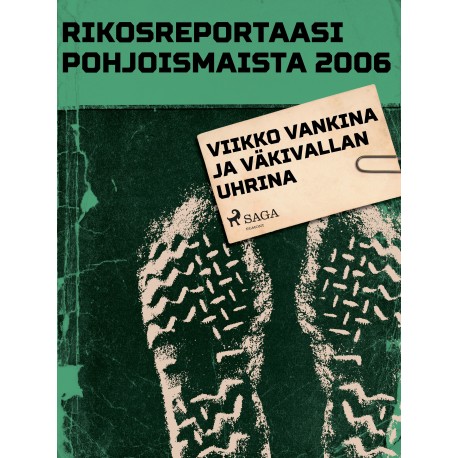 Viikko vankina ja väkivallan uhrina