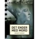 Det ender med mord