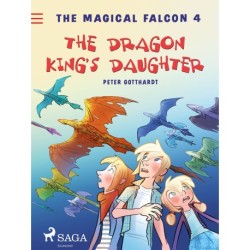 The Magical Falcon 4 - The Dragon King's Daughter