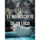 El manuscrito de un loco