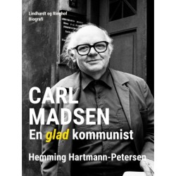 Carl Madsen. En glad kommunist