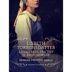 Lisbeth Torbensdatter - livsbillede fra det 15. århundrede