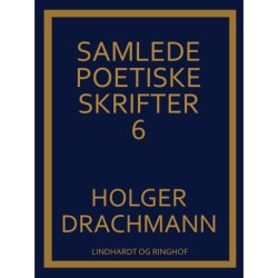 Samlede poetiske skrifter: 6