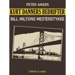 Kurt Danners bedrifter: Bill Miltons mesterstykke