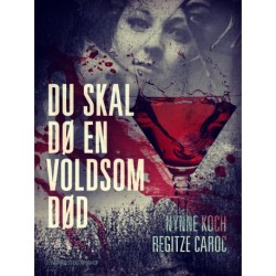 Du skal dø en voldsom død