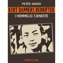 Kurt Danners bedrifter: I hemmelig tjeneste