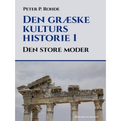 Den græske kulturs historie 1: Den store moder