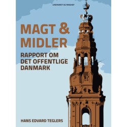 Magt og midler. Rapport om det offentlige Danmark
