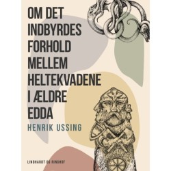Om det indbyrdes forhold mellem heltekvadene i ældre Edda