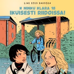 K niinku Klara 18 - Ikuisesti riidoissa!