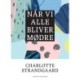 Når vi alle bliver mødre