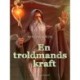 En troldmands kraft