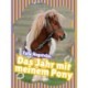Das Jahr mit meinem Pony