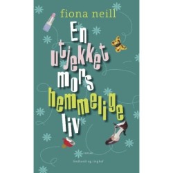 En utjekket mors hemmelige liv