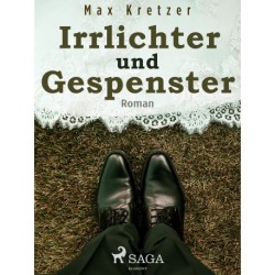 Irrlichter und Gespenster