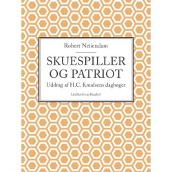 Skuespiller og patriot: Uddrag af H.C. Knudsens dagbøger