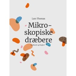 Mikroskopiske dræbere. En bog om epidemier