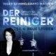 Der Reiniger: Teil 4 - Neue Spuren