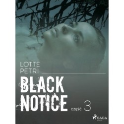 Black notice: część 3