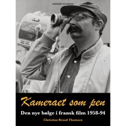 Kameraet som pen. Den nye bølge i fransk film 1958-94
