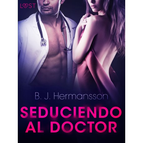 Seduciendo al doctor - Relato erótico