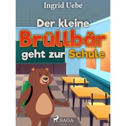 Der kleine Brüllbär geht zur Schule