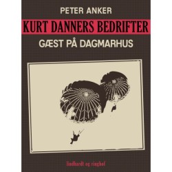 Kurt Danners bedrifter: Gæst på Dagmarhus