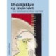 Didaktikken og individet. Når senmoderne elever skal lære