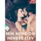 Min kone og hendes elev